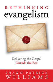 Rethinking Evangelism: Delivering the Gospel Outside the Box